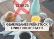 Frühstück fällt aus!