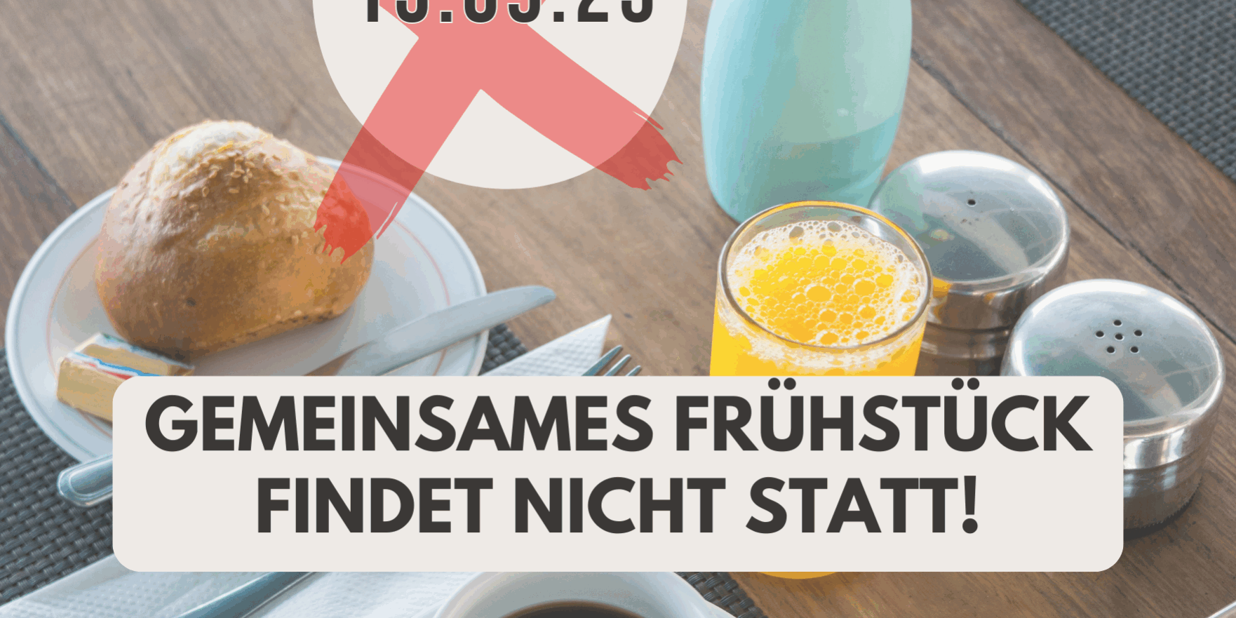 Frühstück fällt aus!